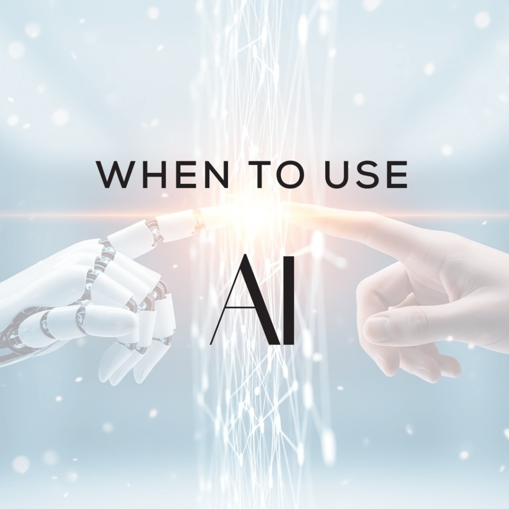 When to Use AI: A&nbsp;checklist